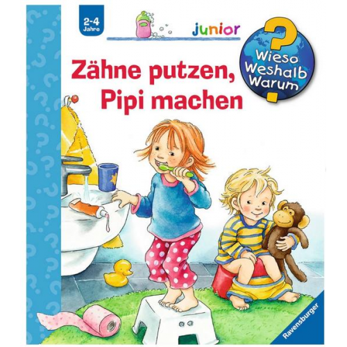 Frauke Nahrgang - Zähne putzen, Pipi machen / Wieso? Weshalb? Warum? Junior Band 52