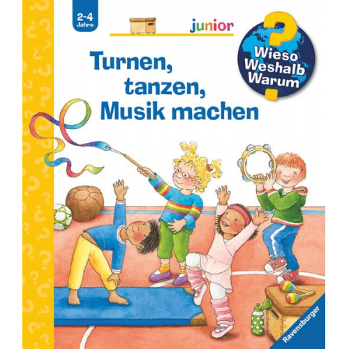 Constanza Droop - Wieso? Weshalb? Warum? junior, Band 71: Turnen, tanzen, Musik machen