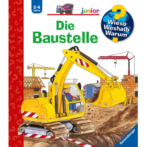 Kerstin M. Schuld - Die Baustelle / Wieso? Weshalb? Warum? Junior Bd. 7