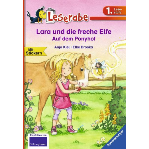 Anja Kiel - Lara und die freche Elfe auf dem Ponyhof - Leserabe 1. Klasse - Erstlesebuch für Kinder ab 6 Jahren