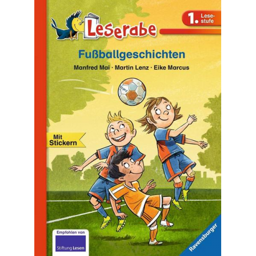 Manfred Mai & Martin Lenz - Fußballgeschichten - Leserabe 1. Klasse - Erstlesebuch für Kinder ab 6 Jahren