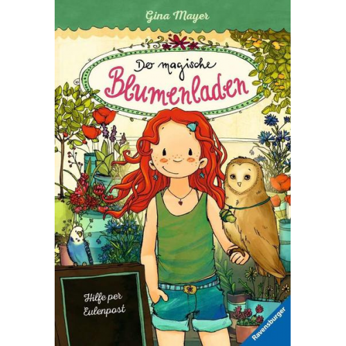 Gina Mayer - Der magische Blumenladen, Band 11: Hilfe per Eulenpost