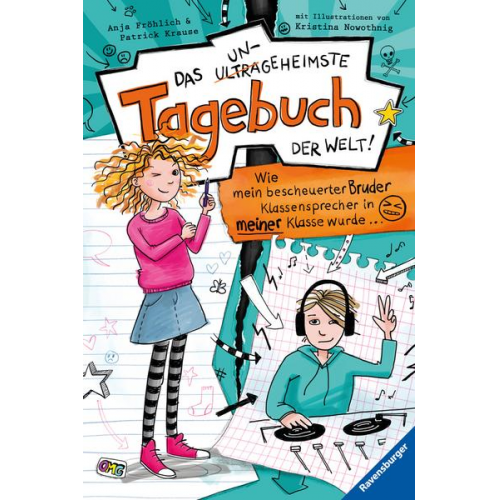 75397 - Das ungeheimste Tagebuch der Welt! Band 1: Wie mein bescheuerter Bruder Klassensprecher in meiner Klasse wurde …