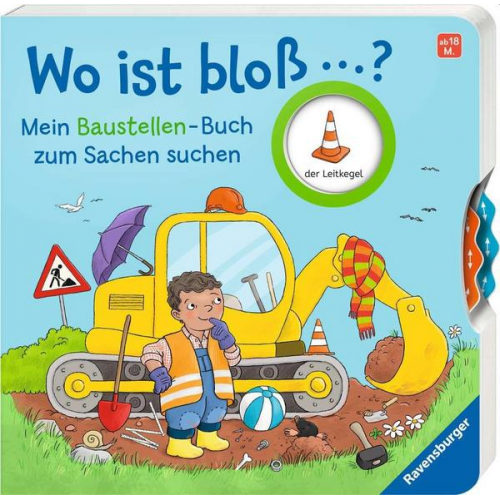 Kathrin Lena Orso - Wo ist bloß …? - Mein Baustellen-Buch zum Sachen suchen