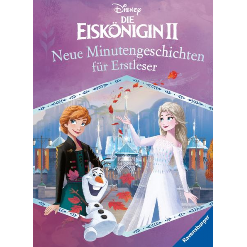 Annette Neubauer - Disney Die Eiskönigin 2: Neue Minutengeschichten für Erstleser