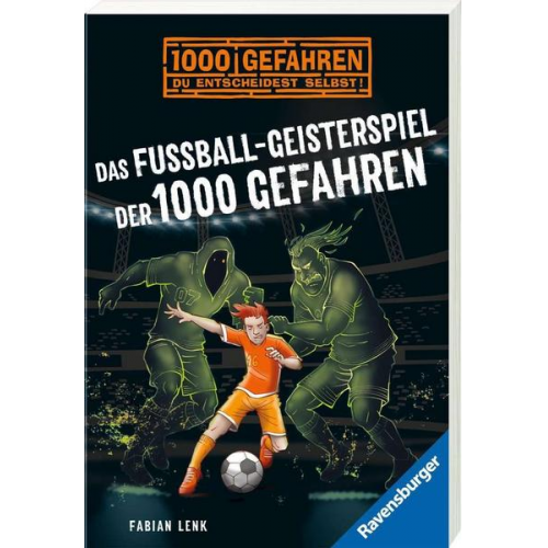 Fabian Lenk - Das Fußball-Geisterspiel der 1000 Gefahren