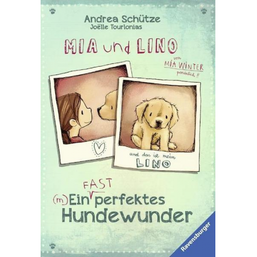 Andrea Schütze - Mia und Lino. Ein (fast) perfektes Hundewunder