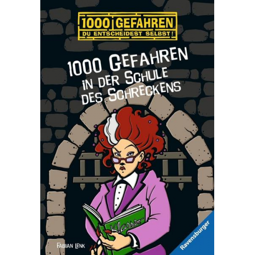 Fabian Lenk - 1000 Gefahren in der Schule des Schreckens / 1000 Gefahren Bd. 46