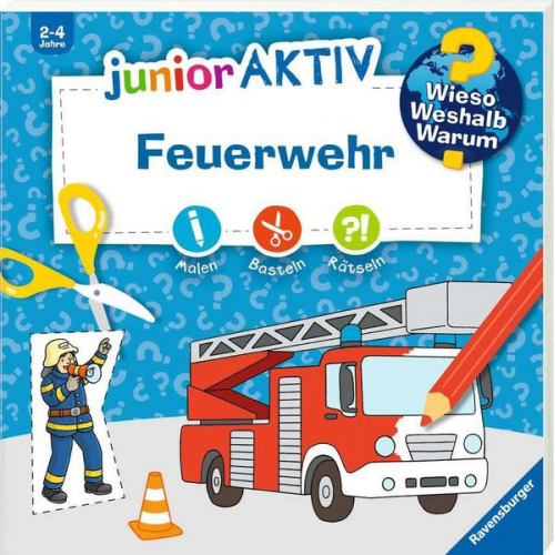 Wieso? Weshalb? Warum? junior AKTIV: Feuerwehr