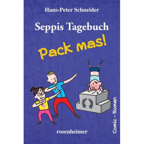 Hans-Peter Schneider - Seppis Tagebuch - Pack mas!