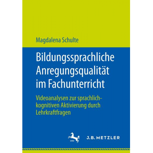 Magdalena Schulte - Bildungssprachliche Anregungsqualität im Fachunterricht