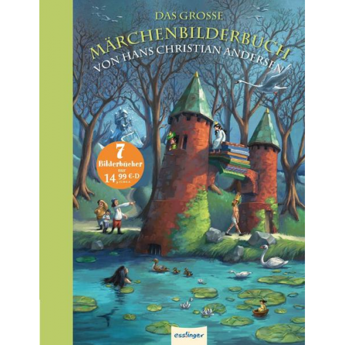 Hans Christian Andersen - Das große Märchenbilderbuch von Hans Christian Andersen