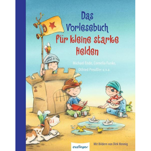 Otfried Preußler & Michael Ende & Cornelia Funke & Max Kruse & Hortense Ullrich - Das Vorlesebuch für kleine starke Helden