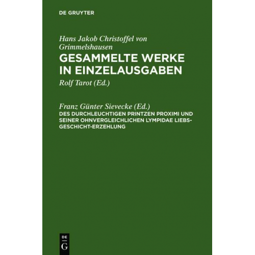 Hans J. Chr. Grimmelshausen - Des Durchleuchtigen Printzen Proximi und Seiner ohnvergleichlichen Lympidae Liebs-Geschicht-Erzehlung