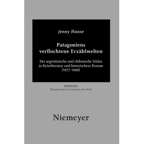 Jenny Haase - Patagoniens verflochtene Erzählwelten