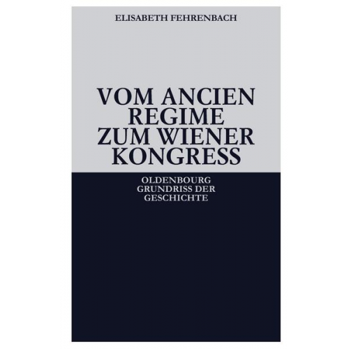 Elisabeth Fehrenbach - Vom Ancien Régime zum Wiener Kongreß