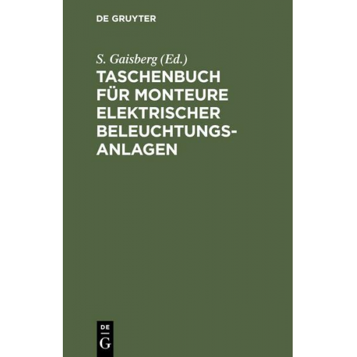 Taschenbuch für Monteure elektrischer Beleuchtungsanlagen