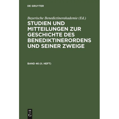 Studien und Mitteilungen zur Geschichte des Benediktinerordens und seiner Zweige. Band 46 (II. Heft)