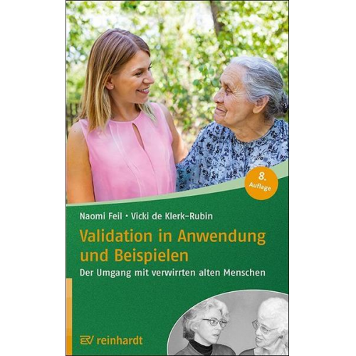 Naomi Feil & Vicki de Klerk-Rubin - Validation in Anwendung und Beispielen