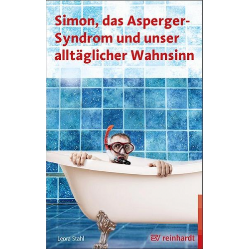 Leora Stahl - Simon, das Asperger-Syndrom und unser alltäglicher Wahnsinn