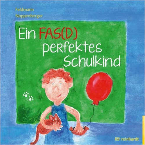 Reinhold Feldmann & Anke Noppenberger - Ein FAS(D) perfektes Schulkind