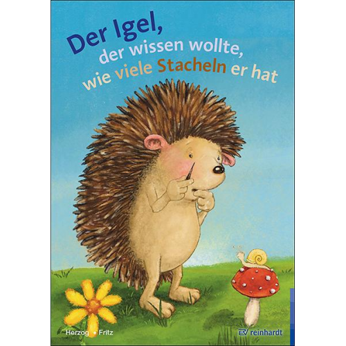 Moritz Herzog & Annemarie Fritz - Der Igel der wissen wollte, wie viele Stacheln er hat