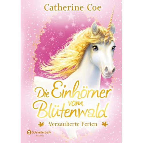 Catherine Coe - Die Einhörner vom Blütenwald, Band 04