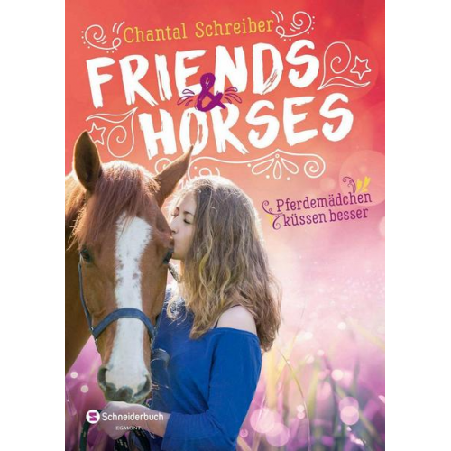 Chantal Schreiber - Friends & Horses - Pferdemädchen küssen besser