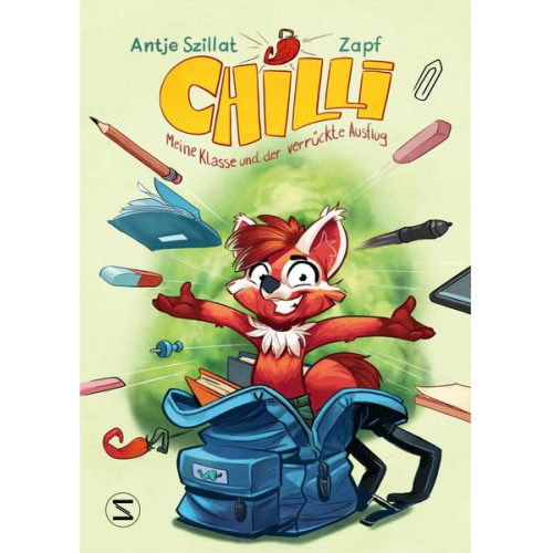 Antje Szillat - Chilli, meine Klasse und der verrückte Ausflug