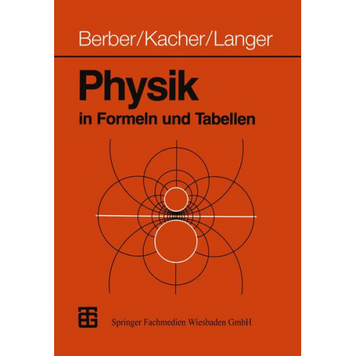 Joachim Berber & Heinz Kacher & Rudolf Langer - Physik in Formeln und Tabellen