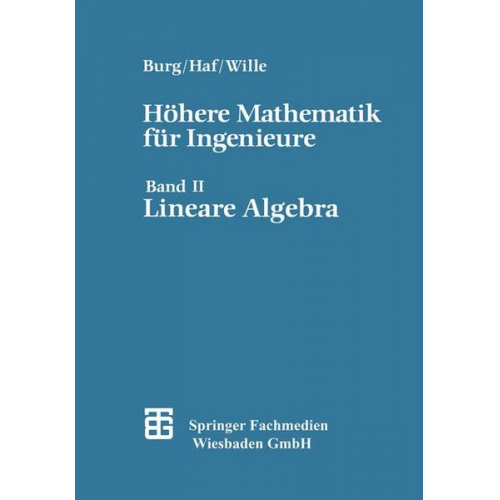 rer. nat. Friedrich Wille & rer. nat. Herbert Haf & rer. nat. Klemens Burg - Höhere Mathematik für Ingenieure