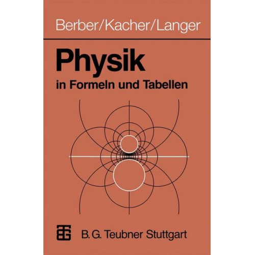 Joachim Berber & Heinz Kacher & Rudolf Langer - Physik in Formeln und Tabellen