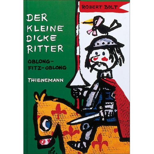 Robert Bolt - Der kleine dicke Ritter