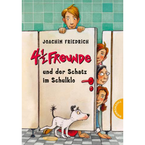 Joachim Friedrich - 4 1/2 Freunde und der Schatz im Schulklo / 4 1/2 Freunde Bd.17