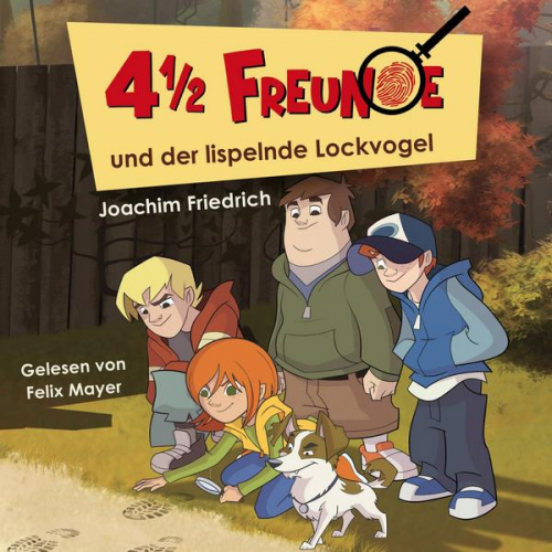 Joachim Friedrich - 4 1/2 Freunde und der lispelnde Lockvogel / 4 1/2 Freunde Bd.19