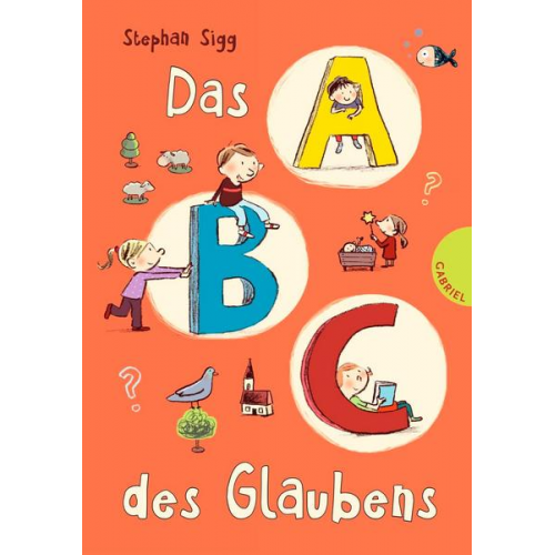 Stephan Sigg - Das ABC des Glaubens