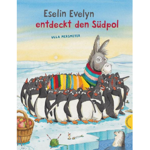 Ulla Mersmeyer - Eselin Evelyn: Eselin Evelyn entdeckt den Südpol