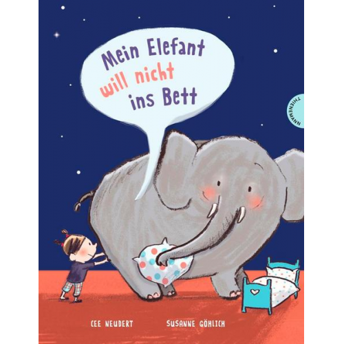 Cee Neudert - Mein Elefant will nicht ins Bett