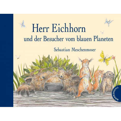 Sebastian Meschenmoser - Herr Eichhorn und der Besucher vom blauen Planeten