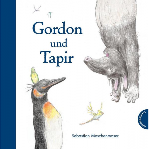 Sebastian Meschenmoser - Gordon und Tapir