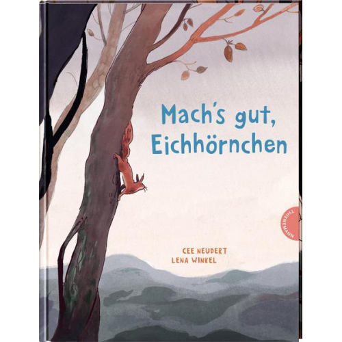 Cee Neudert - Mach's gut, Eichhörnchen!