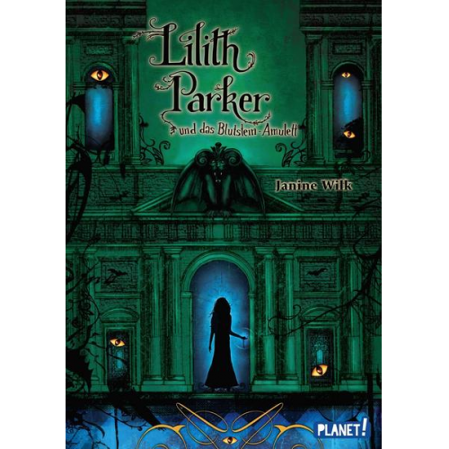 Janine Wilk - Lilith Parker und das Blutstein-Amulett / Lilith Parker Bd.3