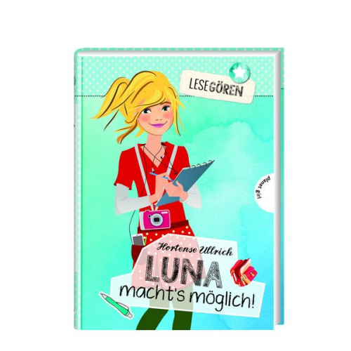 Hortense Ullrich - Lesegören 2: Luna macht´s möglich!