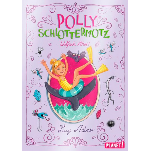 Lucy Astner - Polly Schlottermotz 4: Walfisch Ahoi!