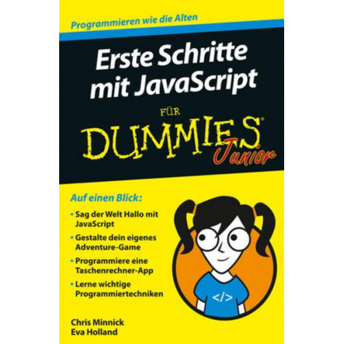 Chris Minnick & Eva Holland - Erste Schritte mit JavaScript für Dummies Junior