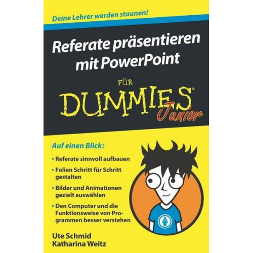 Ute Schmid & Katharina Weitz - Referate präsentieren mit PowerPoint für Dummies Junior