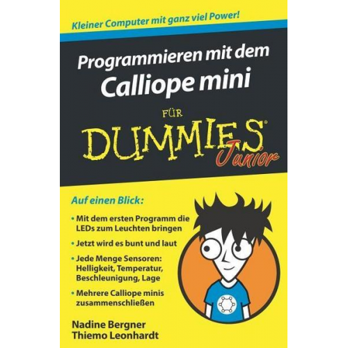 Nadine Bergner & Thiemo Leonhardt - Programmieren mit dem Calliope mini für Dummies Junior