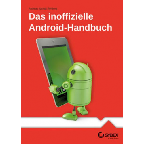 Andreas Itzchak Rehberg - Das inoffizielle Android-Handbuch