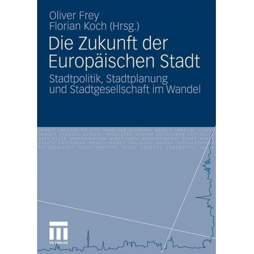 Oliver Frey & Florian Koch - Die Zukunft der Europäischen Stadt