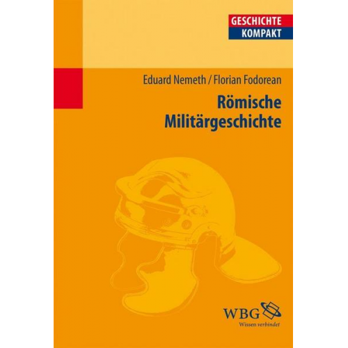 Eduard Nemeth & Florin Fodorean - Römische Militärgeschichte